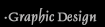 Graphic Design